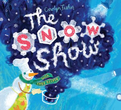 Snow Show: With Chef Kelvin