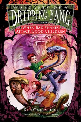 Secrets of Dripping Fang, Book Eight: When Bad Snakes Attack Good Children