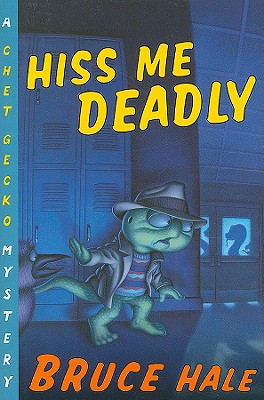Hiss Me Deadly: A Chet Gecko Mystery (Chet Gecko, 13)