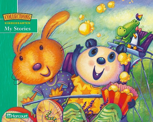 Harcourt School Publishers Collections: My Stories Book Grade K