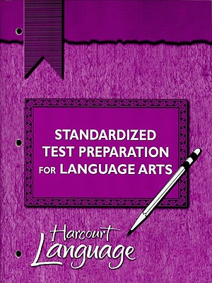 Harcourt School Publishers Language: Standardized Test Preparation Pupil'S Edition Grade 5