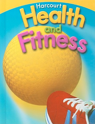 Image for Harcourt Health & Fitness: Student Edition Grade 3 2007 Harcourt Health & Fitness: Student Edition Grade 3 2007
