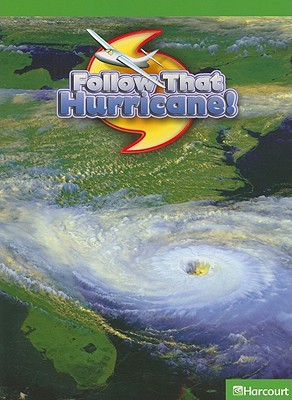 Follow That Hurricane! (Harcourt Leveled Readers: Grade 6)