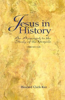 JESUS IN HISTORY: AN APPROACH TO THE STUDY OF THE GOSPELS