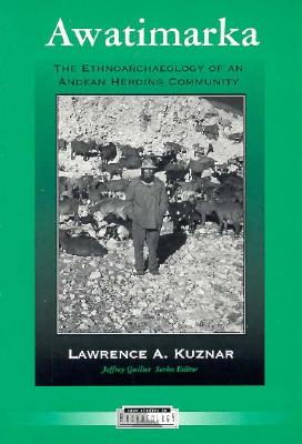 Awatimarka: The Ethnoarchaeology of an Andean Herding Community (Case Studies in Archaeology)