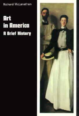 Art in America: A Brief History (Harbrace History of Art)