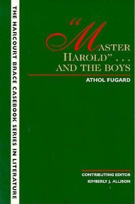Master Harold and the Boys (The Harcourt Brace Casebook Series in Literature)