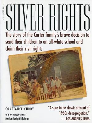 Image for Silver Rights: The story of the Carter family's brave decision to send their children to an all-white school and claim their civil rights