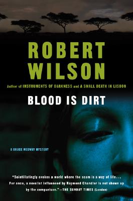 BLOOD IS DIRT: A BRUCE MEDWAY MYSTERY