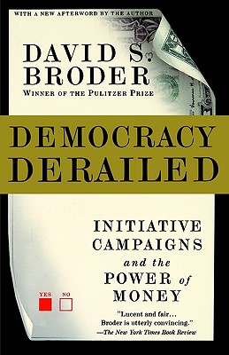Image for Democracy Derailed: Initiative Campaigns and the Power of Money