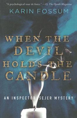 When the Devil Holds the Candle (Inspector Sejer Mysteries)