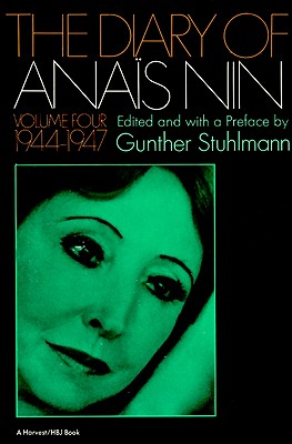 The Diary of Anais Nin, Vol. 4: 1944-1947