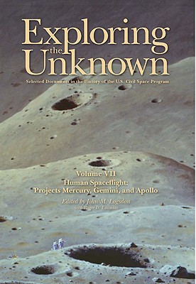 Exploring the Unknown: Selected Documents in the History of the U.S. Civil Space Program