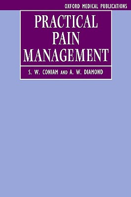 Practical Pain Management (Oxford Medical Publications)