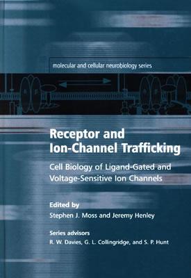 Receptor and Ion-Channel Trafficking: Cell Biology of Ligand-Gated and Voltage Sensitive Ion Channels
