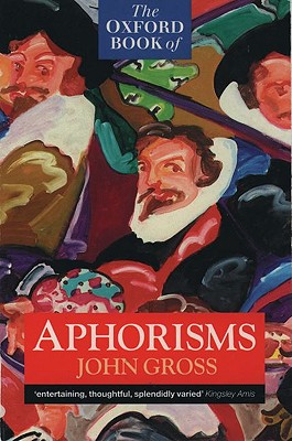 Oxford Book of Aphorisms