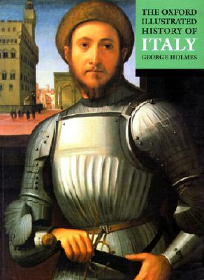 The Oxford Illustrated History of Italy (Oxford Illustrated Histories)