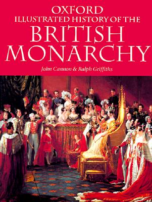 Image for The Oxford Illustrated History of the British Monarchy (Oxford Quick Reference)
