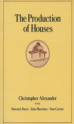 Image for The Production of Houses (Center for Environmental Structure Series)