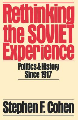 Image for Rethinking the Soviet Experience: Politics and History since 1917 (Galaxy Books) Rethinking the Soviet Experience: Politics and History since 1917 (Galaxy Books)