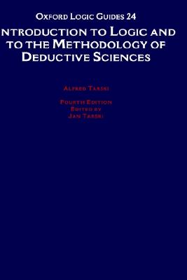 Introduction to Logic and to the Methodology of the Deductive Sciences (Oxford Logic Guides)