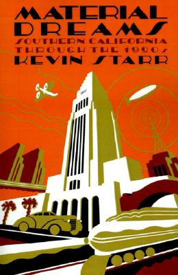 Material Dreams: Southern California through the 1920s (Inscribed)