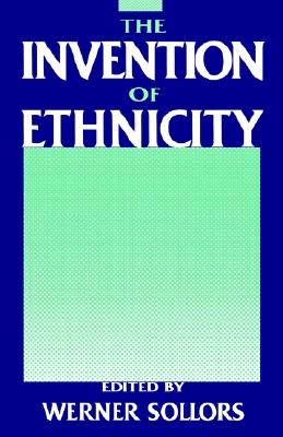 Image for The Invention of Ethnicity The Invention of Ethnicity