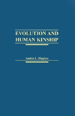 Evolution and Human Kinship