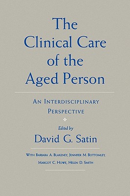 Clinical Care of the Aged Person: An Interdisciplinary Perspective