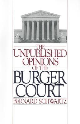 The Unpublished Opinions of the Burger Court