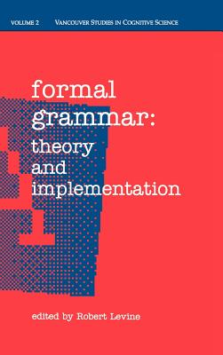 Formal Grammar: Theory and Implementation (c NDCS t New Directions in Cognitive Science)