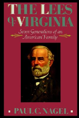 Lees of Virginia: Seven Generations of an American Family.