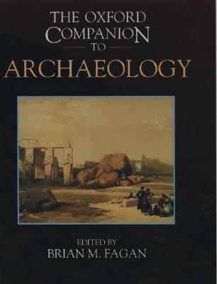 The Oxford Companion to Archaeology (Oxford Companions)