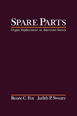 Spare Parts: Organ Replacement in American Society