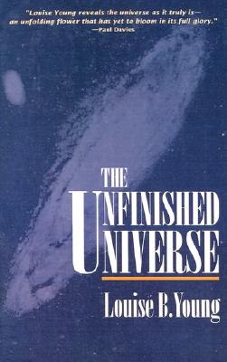 Image for The Unfinished Universe The Unfinished Universe