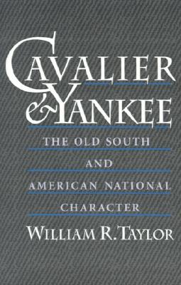 Cavalier and Yankee: The Old South and American National Character