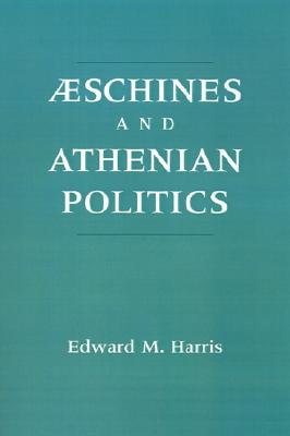 Image for Aeschines and Athenian Politics