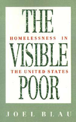 The Visible Poor: Homelessness in the United States
