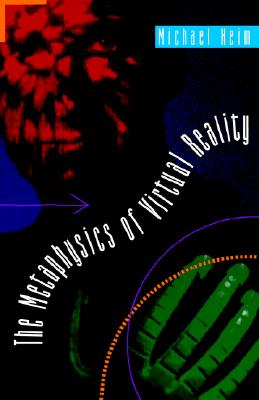 Image for The Metaphysics of Virtual Reality The Metaphysics of Virtual Reality