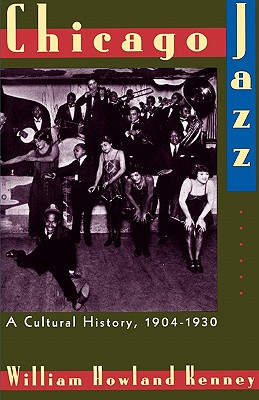 Chicago Jazz: A Cultural History, 1904-1930