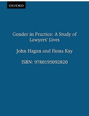 Gender in Practice: A Study of Lawyers' Lives