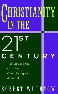 Christianity in the Twenty-first Century: Reflections on the Challenges Ahead