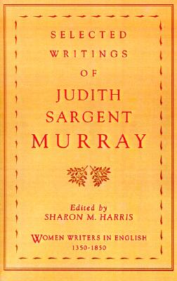Selected Writings of Judith Sargent Murray