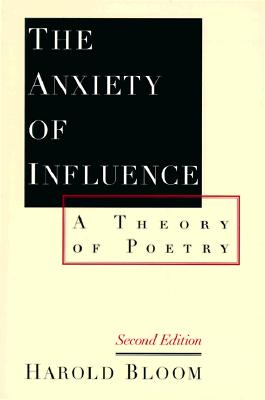 Image for Anxiety of Influence: A Theory of Poetry