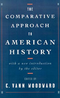The Comparative Approach to American History