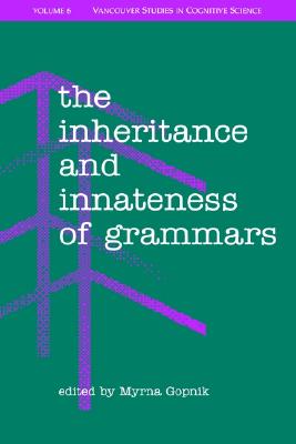The Inheritance and Innateness of Grammars (c NDCS t New Directions in Cognitive Science (Vol. 6))