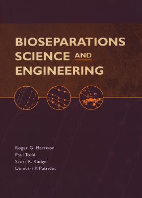 Image for Bioseparations Science and Engineering (Topics in Chemical Engineering) Bioseparations Science and Engineering (Topics in Chemical Engineering)