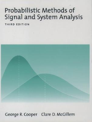 Probabilistic Methods of Signal and System Analysis (The AOxford Series in Electrical and Computer Engineering)