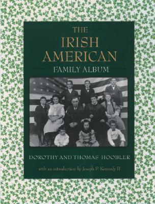 The Irish American Family Album (American Family Albums)