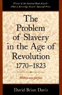 Image for The Problem of Slavery in the Age of Revolution, 1770-1823